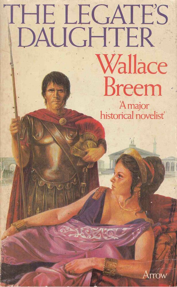 Wallace Breem - Legate's Daughter [antikvár]