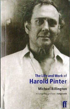 Billington, Michael - The Life and Work of Harold Pinter [antikvár]