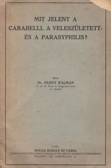 Dr. Pándy Kálmán - Mit jelent a carabelli, a veleszületett- és a parasyphilis [antikvár]