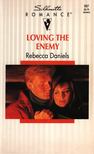 Daniels, Rebecca - Loving The Enemy [antikvár]