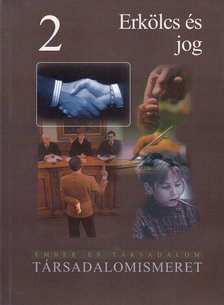Falus Katalin, Jakab György - Erkölcs és jog - Társadalomismeret 2. [antikvár]