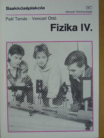 Paál Tamás - Fizika IV. [antikvár]