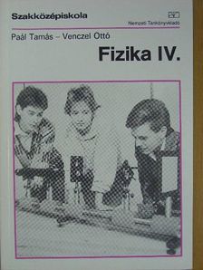 Paál Tamás - Fizika IV. [antikvár]