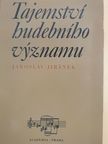 Jaroslav Jiránek - Tajemství hudebního vyznamu (dedikált példány) [antikvár]