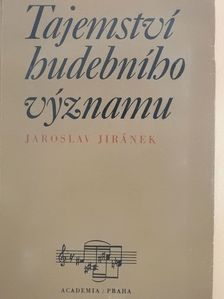 Jaroslav Jiránek - Tajemství hudebního vyznamu (dedikált példány) [antikvár]