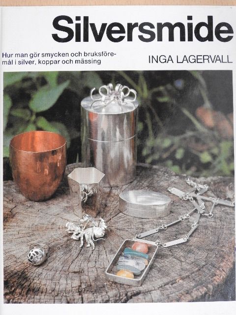 Inga Lagervall - Silversmide [antikvár]