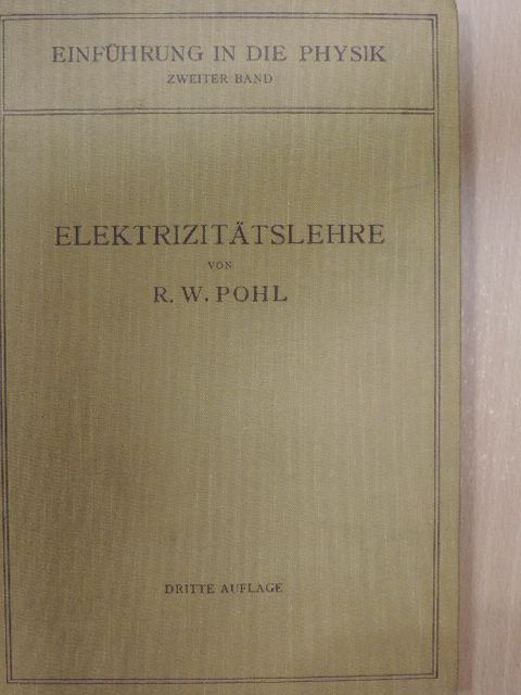 R. W. Pohl - Einführung in die Elektrizitätslehre [antikvár]