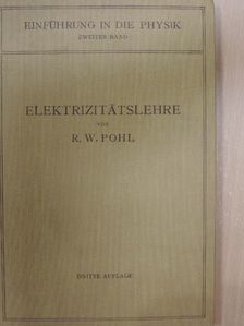 R. W. Pohl - Einführung in die Elektrizitätslehre [antikvár]