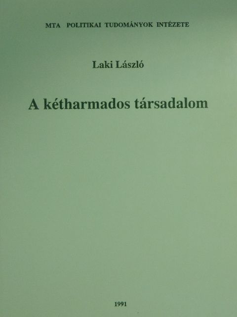 Laki László - A kétharmados társadalom [antikvár]