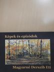 Magyar Balázs - Képek és epizódok (kétszeresen dedikált példány) [antikvár]