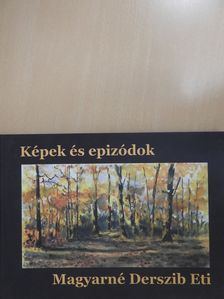 Magyar Balázs - Képek és epizódok (kétszeresen dedikált példány) [antikvár]