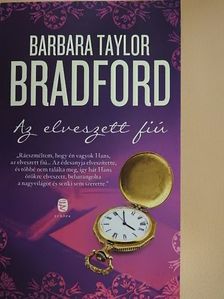 Barbara Taylor Bradford - Az elveszett fiú [antikvár]