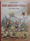 Ondrej Sekora - Der Ameisen-Ferdl [antikvár]