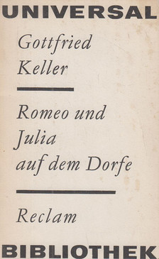 KELLER, GOTTFRIED - Romeo und Julia auf dem Dorfe [antikvár]