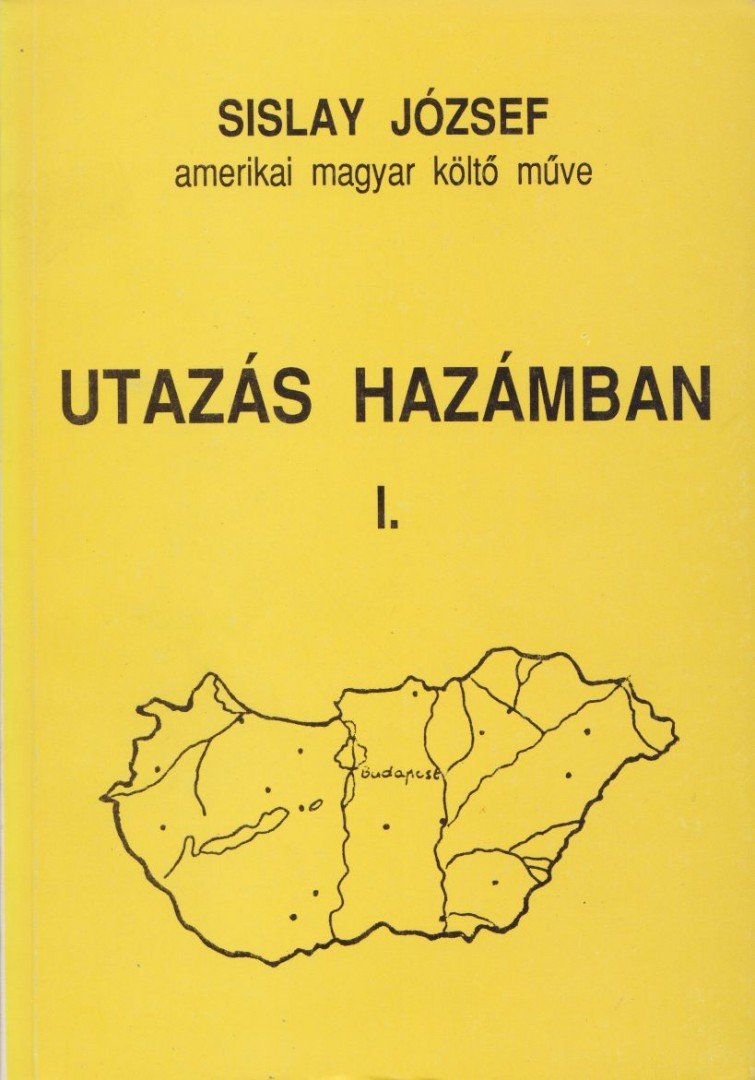 Sislay József - Utazás hazámban I. [antikvár]