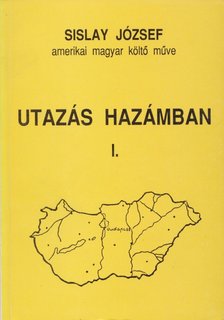 Sislay József - Utazás hazámban I. [antikvár]