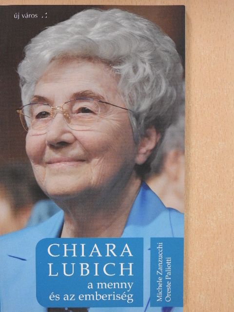 Michele Zanzucchi - Chiara Lubich [antikvár]