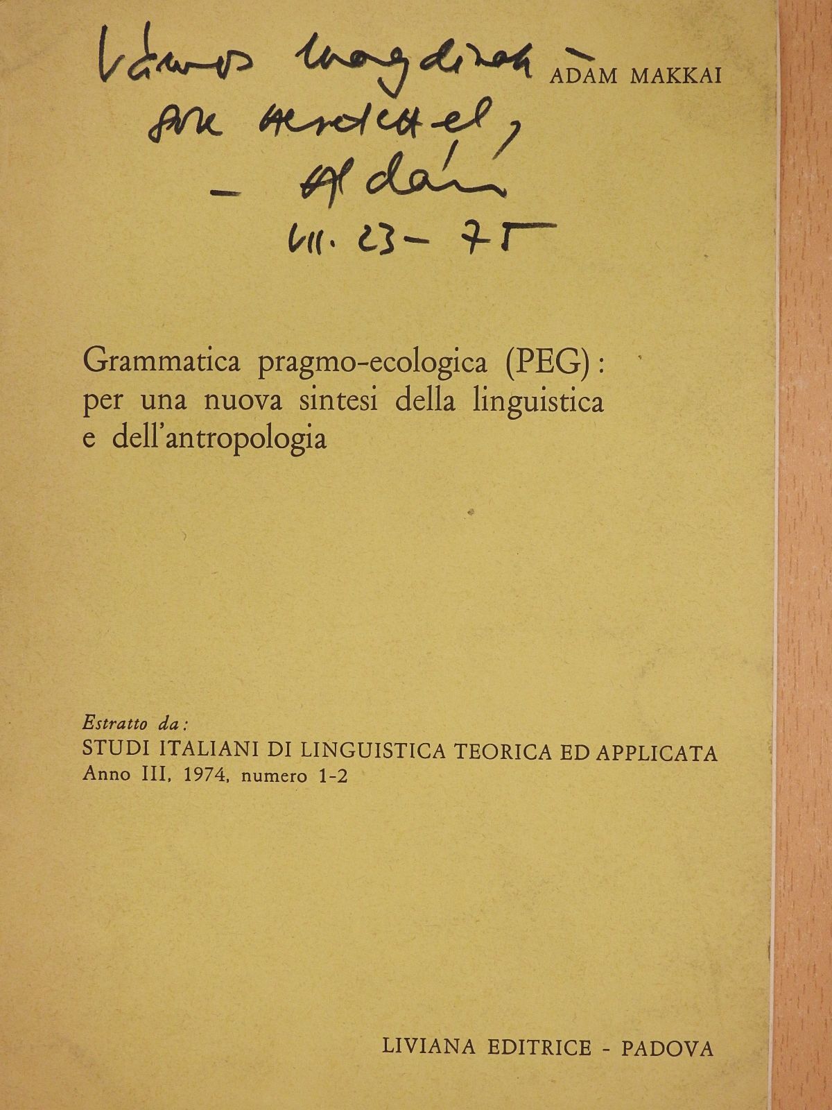 Adam Makkai - Grammatica pragmo-ecologica (PEG): Per una nuova sintesi della linguistica e dell'antropologia (dedikált példány) [antikvár]