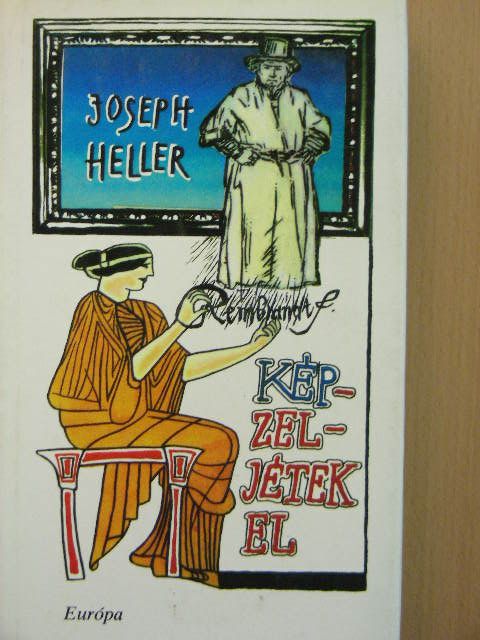 Joseph Heller - Képzeljétek el [antikvár]