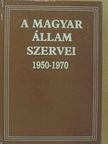 Alföldi Vilma - A Magyar Állam szervei 1950-1970 [antikvár]