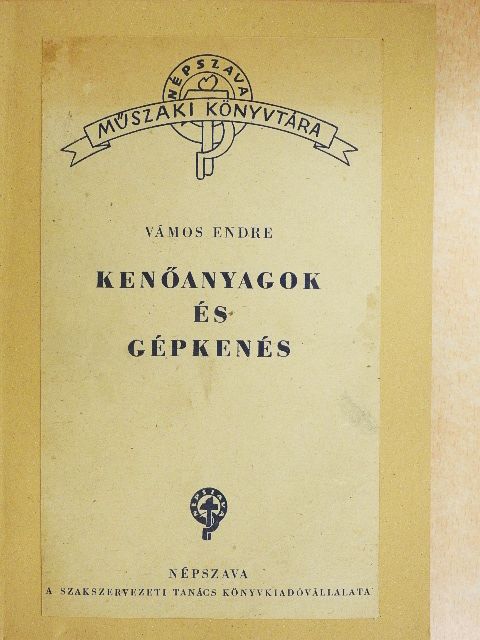 Vámos Endre - Kenőanyagok és gépkenés [antikvár]