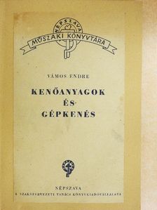 Vámos Endre - Kenőanyagok és gépkenés [antikvár]