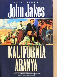 John Jakes - Kalifornia aranya [antikvár]