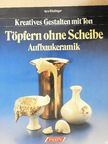 Ayca Riedinger - Töpfern ohne Scheibe [antikvár]