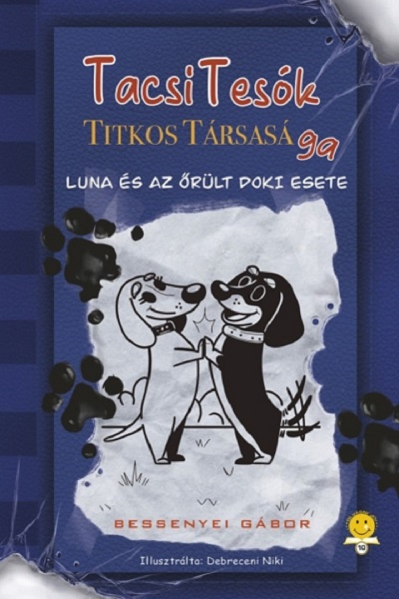 Bessenyei Gábor - TacsiTesók Titkos Társasága 1. - Luna és az őrült doki esete