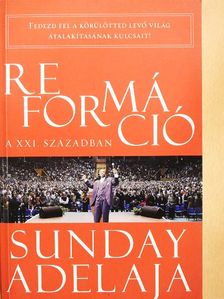Sunday Adelaja - Reformáció a XXI. században [antikvár]