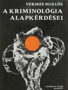 Dr. Vermes Miklós - A kriminológia alapkérdései [antikvár]
