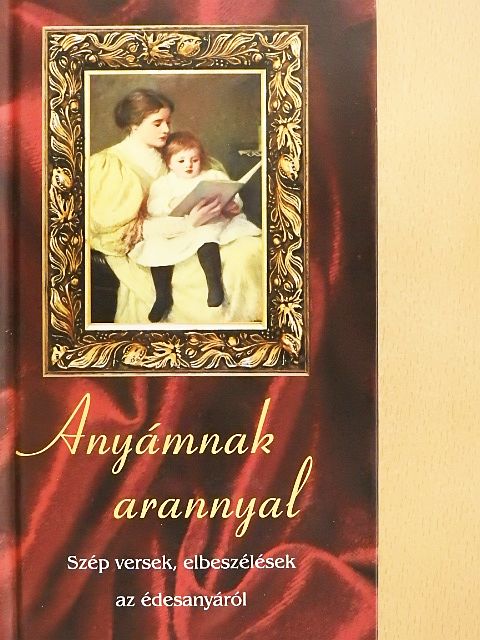Ady Endre - Anyámnak arannyal [antikvár]