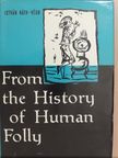 István Ráth-Végh - From the History of Human Folly [antikvár]