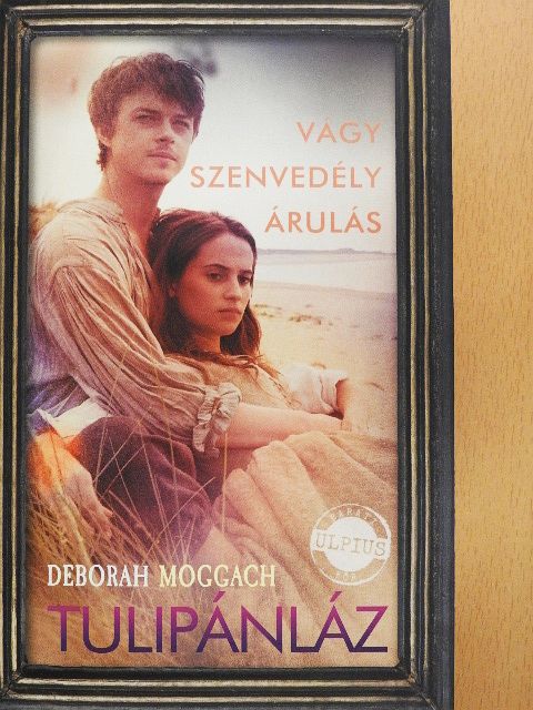 Deborah Moggach - Tulipánláz [antikvár]