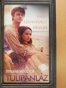 Deborah Moggach - Tulipánláz [antikvár]