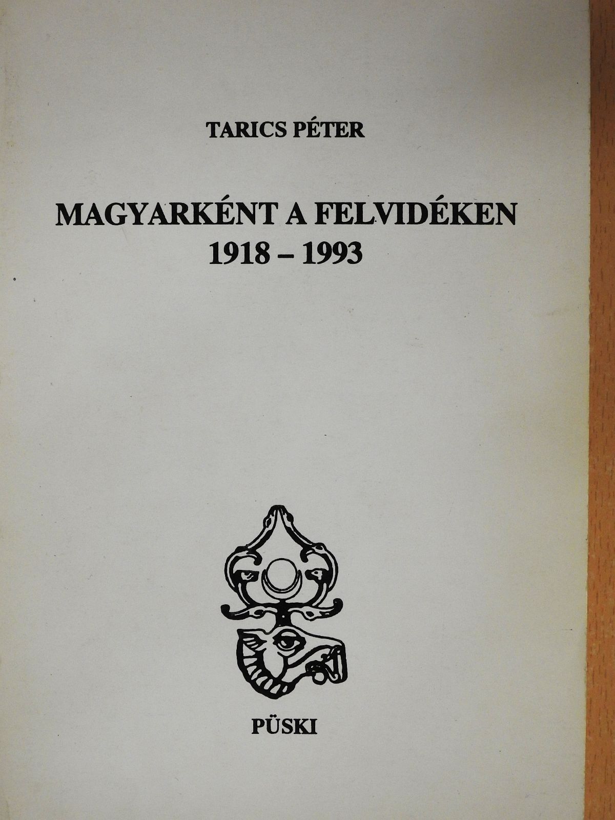 Tarics Péter - Magyarként a felvidéken (dedikált példány) [antikvár]