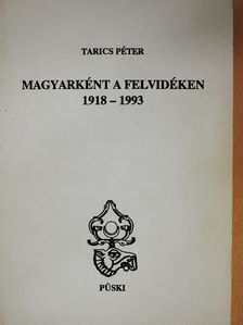 Tarics Péter - Magyarként a felvidéken (dedikált példány) [antikvár]