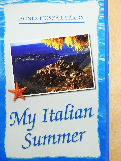 Agnes Huszár Várdy - My Italian Summer [antikvár]