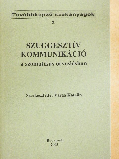 A. Kenneth Fuller - Szuggesztív kommunikáció a szomatikus orvoslásban [antikvár]