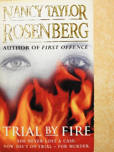 Nancy Taylor Rosenberg - Trial by Fire [antikvár]