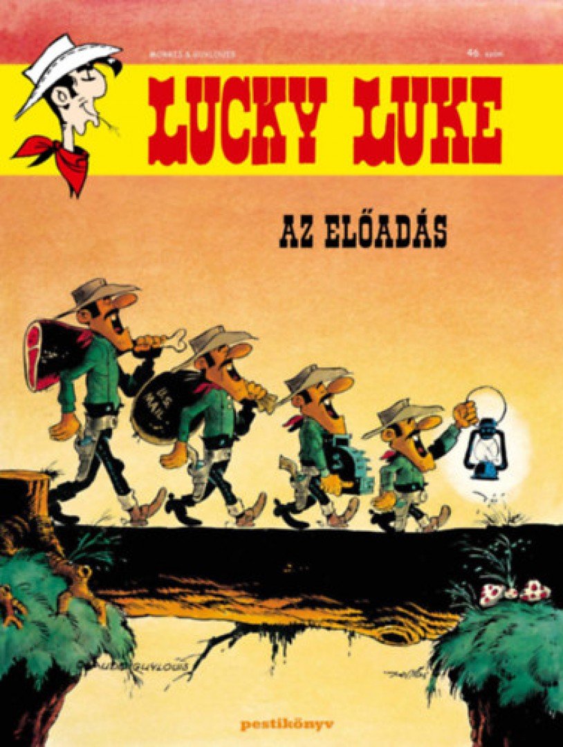 Guylouis - Lucky Luke 46. - Az előadás [antikvár]