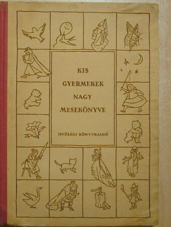 Gyulai Pál - Kis gyermekek nagy mesekönyve [antikvár]