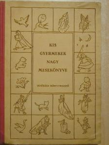 Gyulai Pál - Kis gyermekek nagy mesekönyve [antikvár]