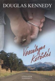 Douglas Kennedy - Veszélyes kötődés [antikvár]