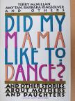 Jessica Hagedorn - Did My Mama Like to Dance? [antikvár]