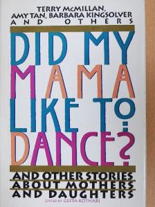 Jessica Hagedorn - Did My Mama Like to Dance? [antikvár]