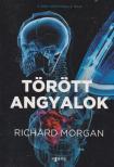 Richard Morgan - Törött angyalok [antikvár]