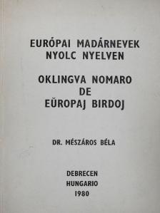 Dr. Mészáros Béla - Európai madárnevek nyolc nyelven [antikvár]