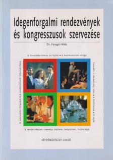 Dr. Faragó Hilda - Idegenforgalmi rendezvények és kongresszusok szervezése [antikvár]
