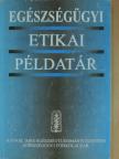 Rozsos Erzsébet - Egészségügyi etikai példatár [antikvár]